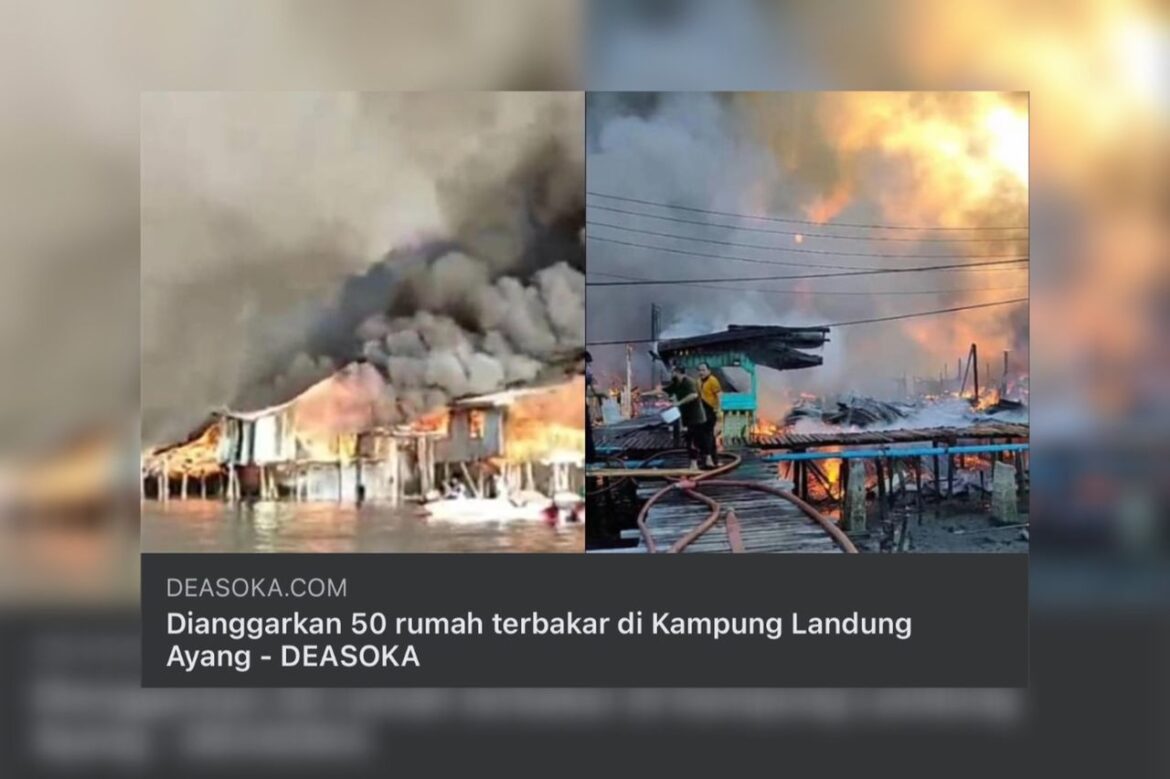 179 rumah atas air di Kampung Landung Ayang Laut musnah terbakar
